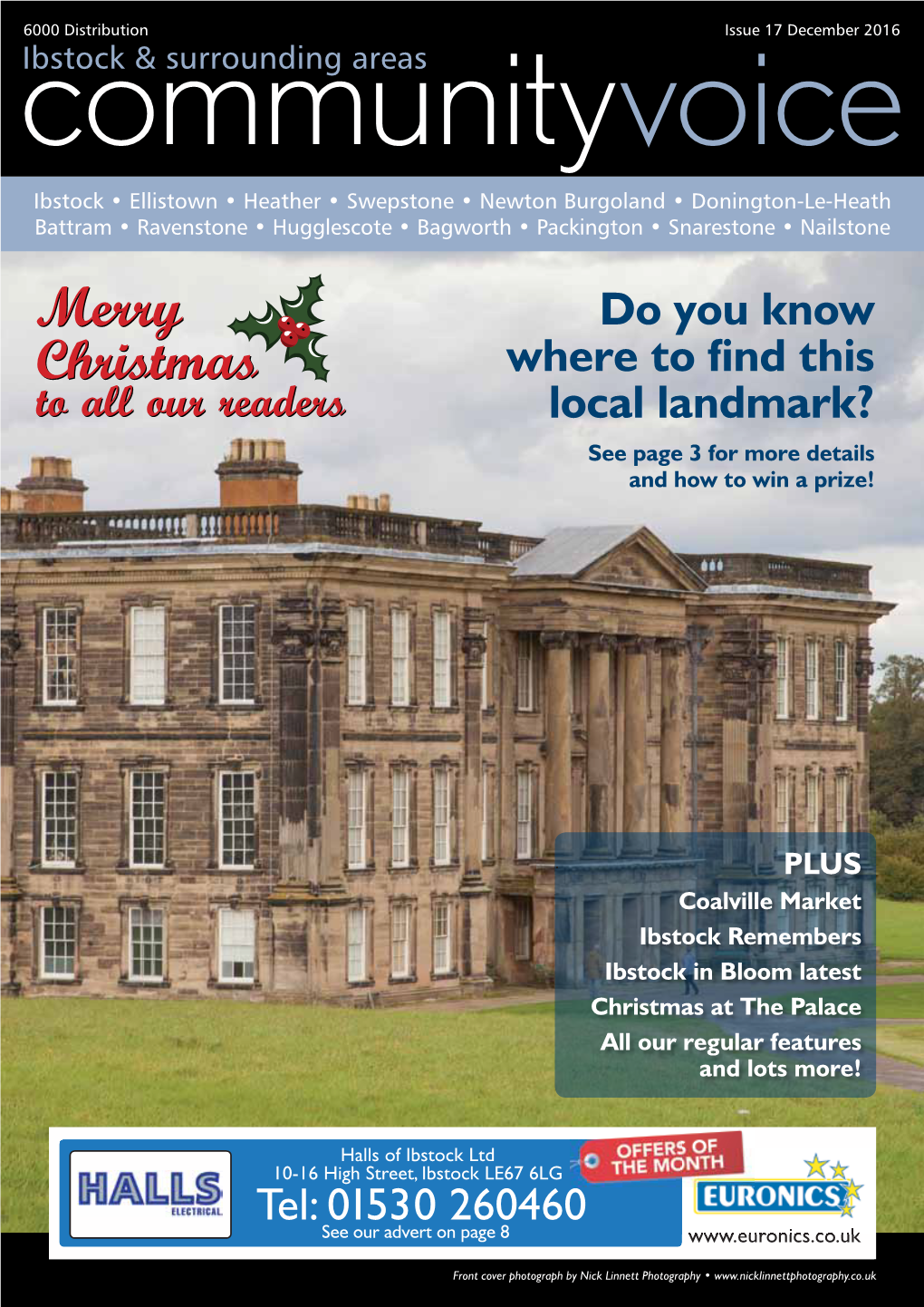 Coalville Market Ibstock Remembers Ibstock in Bloom Latest Christmas at the Palace All Our Regular Features and Lots More!