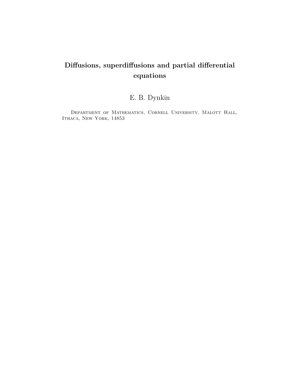 Diffusions, Superdiffusions and Partial Differential Equations E. B. Dynkin