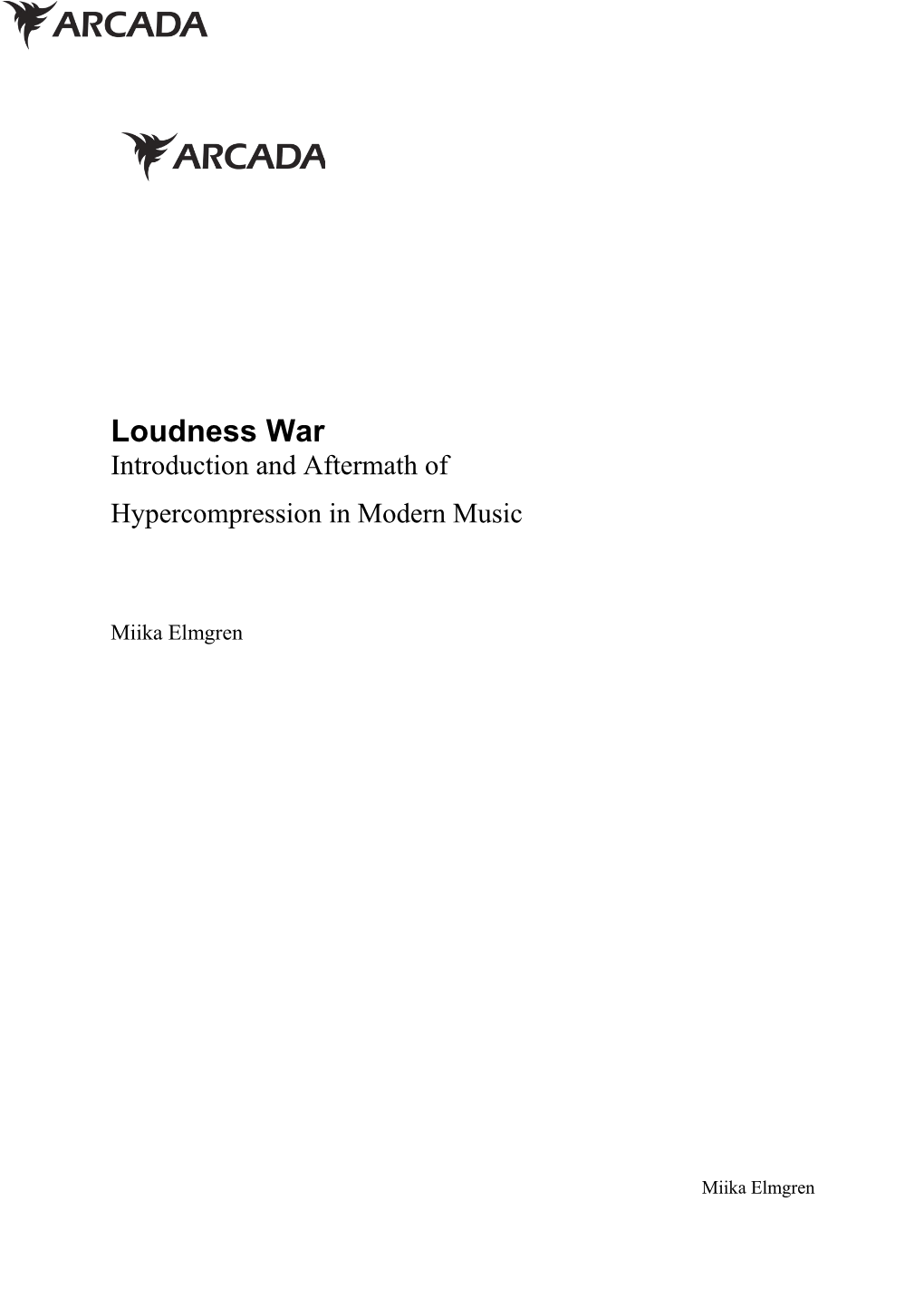 Loudness War Introduction and Aftermath of Hypercompression in Modern Music