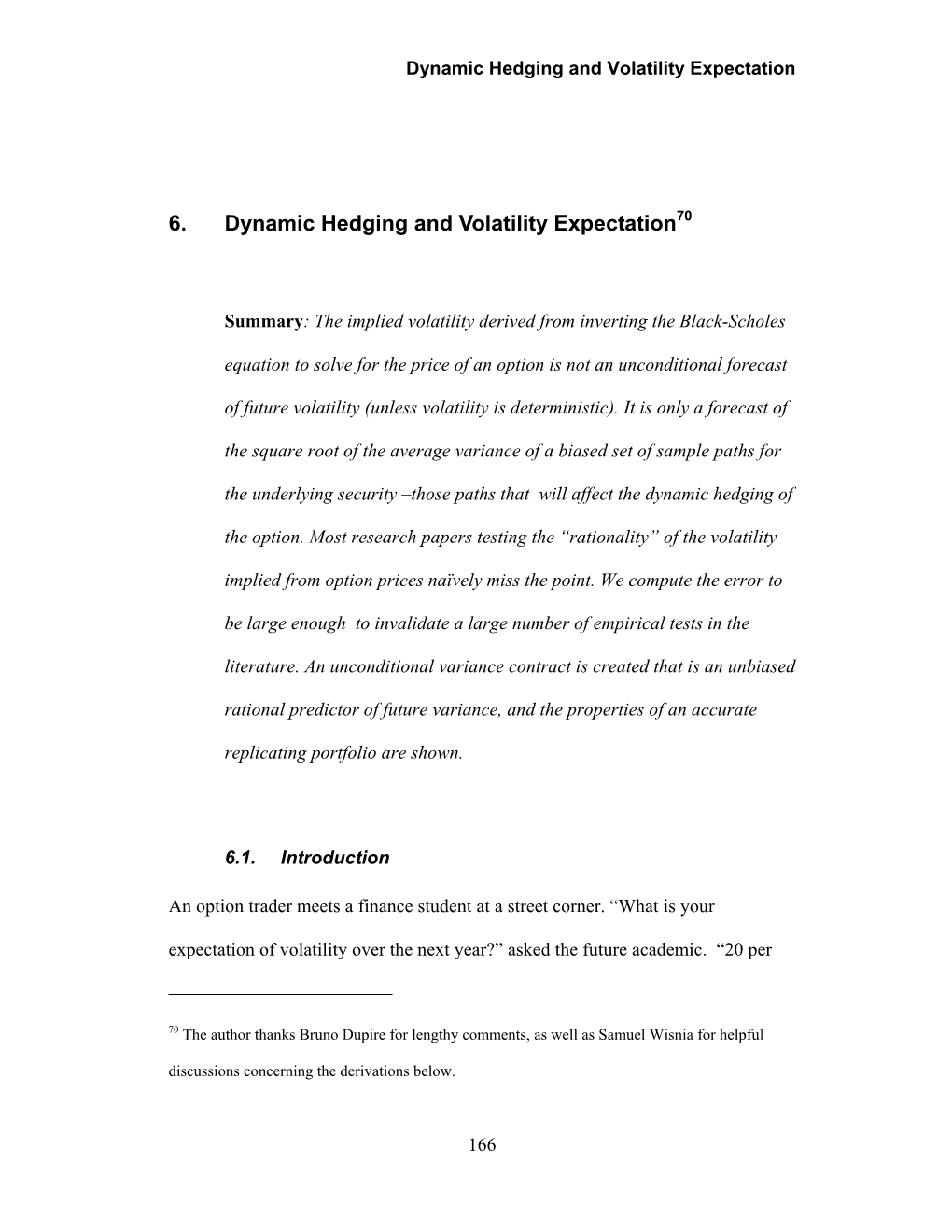 6. Dynamic Hedging and Volatility Expectation70