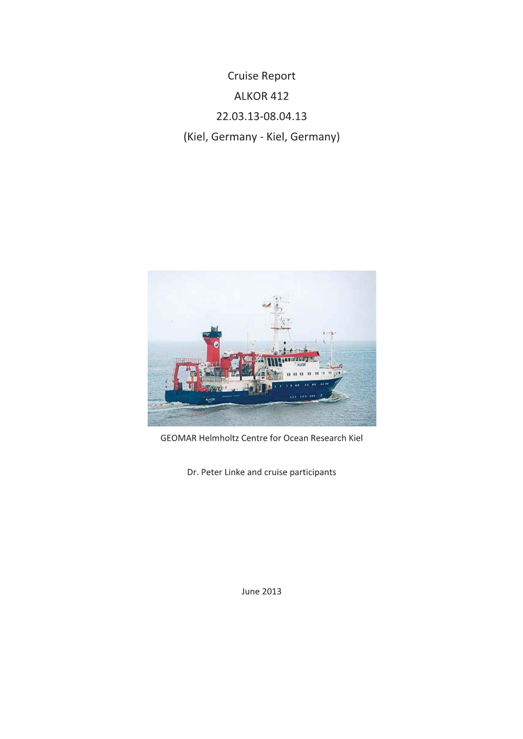 Cruise Report ALKOR 412 22.03.13-08.04.13 (Kiel, Germany - Kiel, Germany)