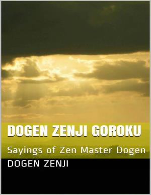 Dogen Zenji Goroku Record of Sayings of Zen Master Dogen