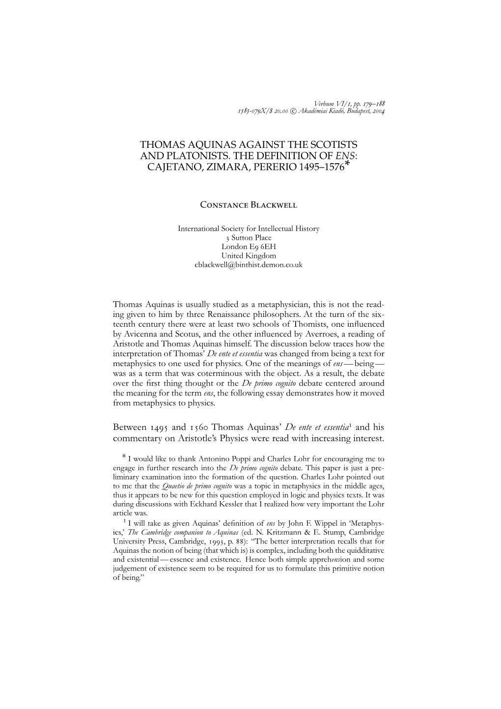 THOMAS AQUINAS AGAINST the SCOTISTS and PLATONISTS. the DEFINITION of ENS: CAJETANO, ZIMARA, PERERIO 1495–1576* Between