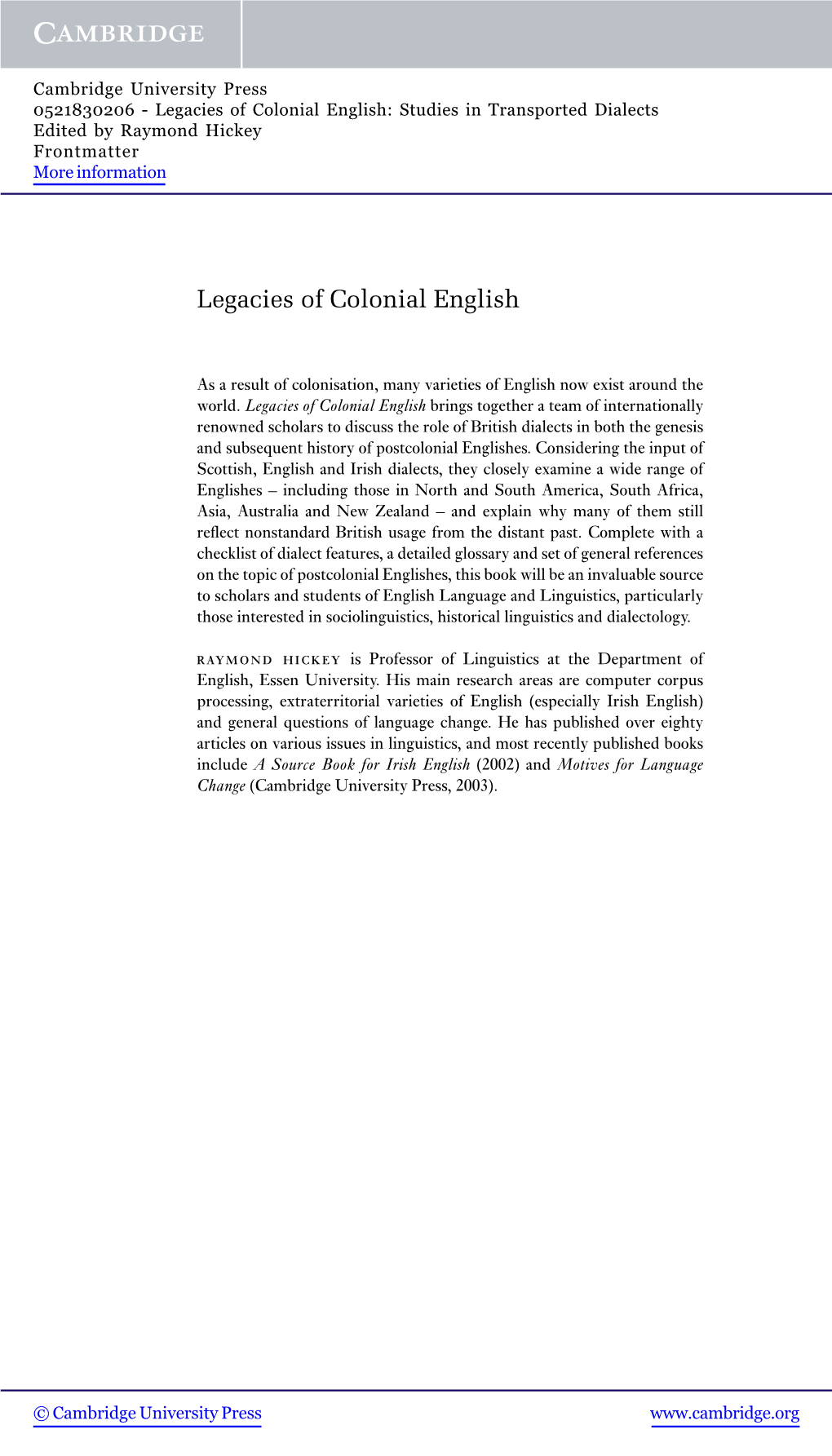 Legacies of Colonial English: Studies in Transported Dialects Edited by Raymond Hickey Frontmatter More Information