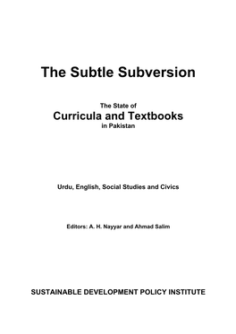 The Subtle Subversion (The State of Curricula and Textbooks in Pakistan)