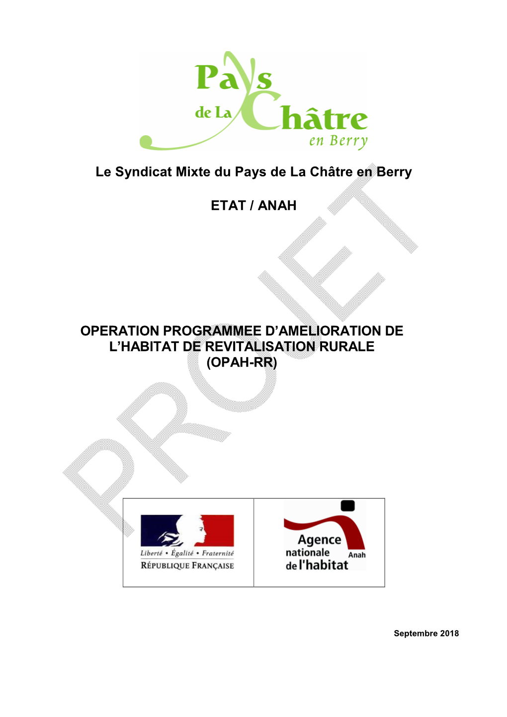 Le Syndicat Mixte Du Pays De La Châtre En Berry ETAT / ANAH OPERATION PROGRAMMEE D'amelioration DE L'habitat DE REVITALISA