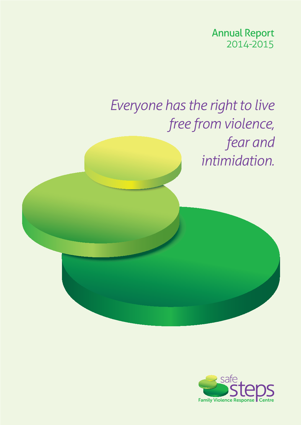 Everyone Has the Right to Live Free from Violence, Fear and Intimidation
