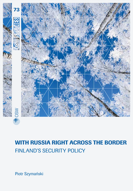 With Russia Right Across the Border. Finland's Security Policy