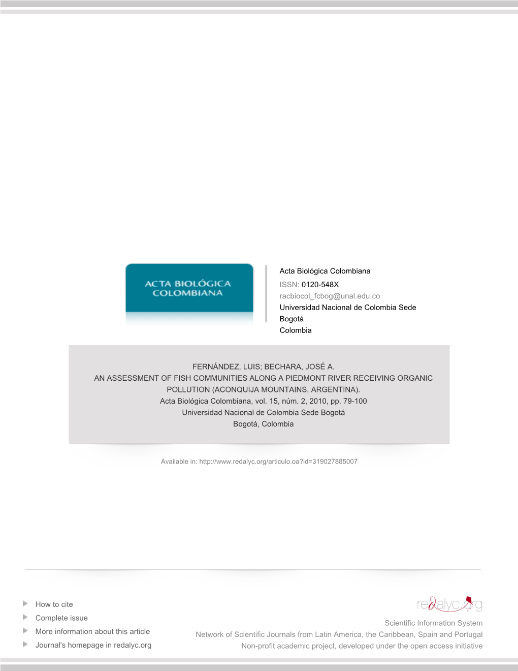 Redalyc.AN ASSESSMENT of FISH COMMUNITIES ALONG a PIEDMONT RIVER RECEIVING ORGANIC POLLUTION (ACONQUIJA MOUNTAINS, ARGENTINA)