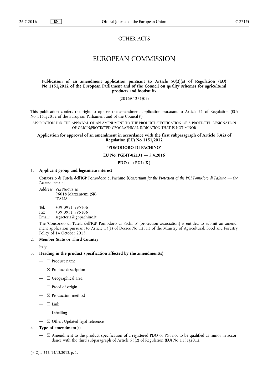 A) of Regulation (EU) No 1151/2012 of the European Parliament and of the Council on Quality Schemes for Agricultural Products and Foodstuffs (2016/C 271/05