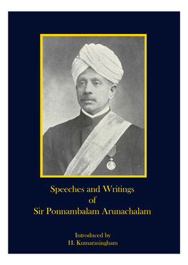Speeches and Writings of Sir Ponnambalam Arunachalam