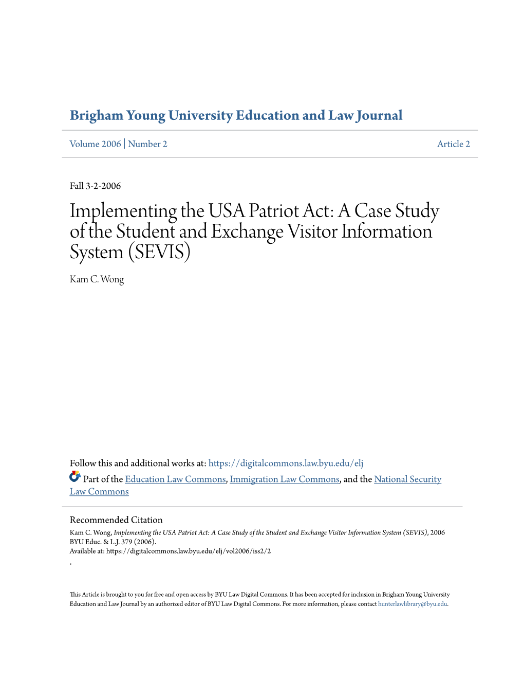 Implementing the USA Patriot Act: a Case Study of the Student and Exchange Visitor Information System (SEVIS) Kam C