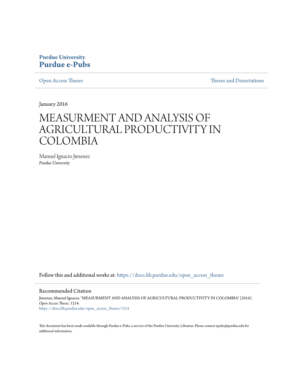 MEASURMENT and ANALYSIS of AGRICULTURAL PRODUCTIVITY in COLOMBIA Manuel Ignacio Jimenez Purdue University