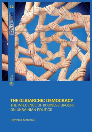 The Oligarchic Democracy. the Influence of Business Groups On
