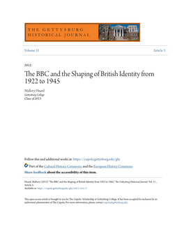 The BBC and the Shaping of British Identity from 1922 to 1945 Mallory Huard Gettysburg College Class of 2013