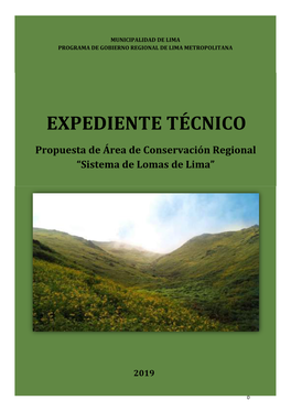 EXPEDIENTE TÉCNICO Propuesta De Área De Conservación Regional “Sistema De Lomas De Lima”