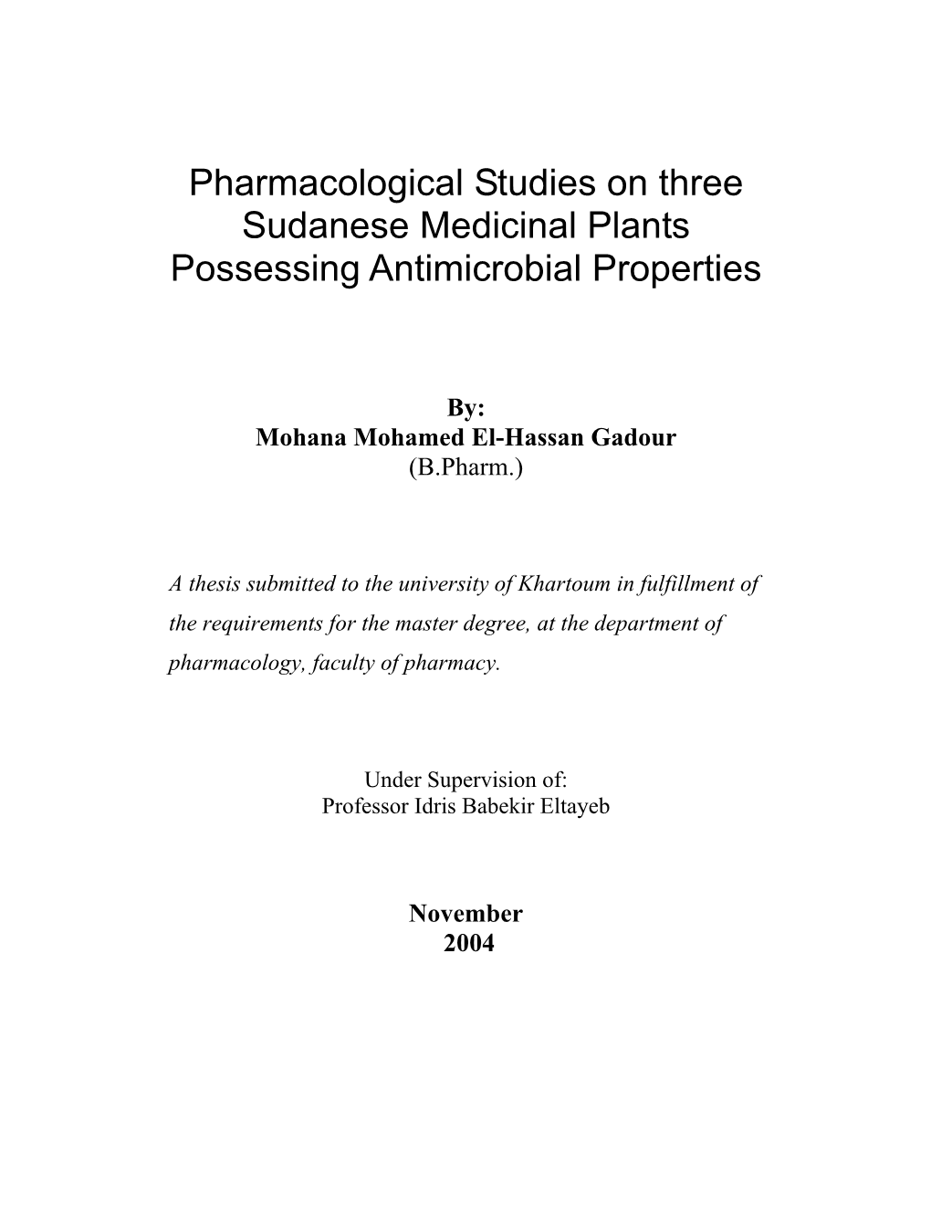 Pharmacological Studies on Three Sudanese Medicinal Plants Possessing Antimicrobial Properties