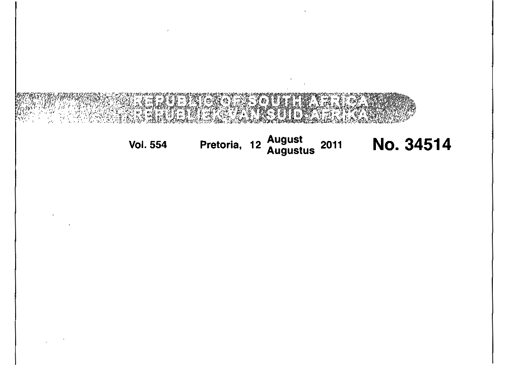 No. 34514 2 NO.34514 GOVERNMENT GAZETTE, 12 AUGUST 2011