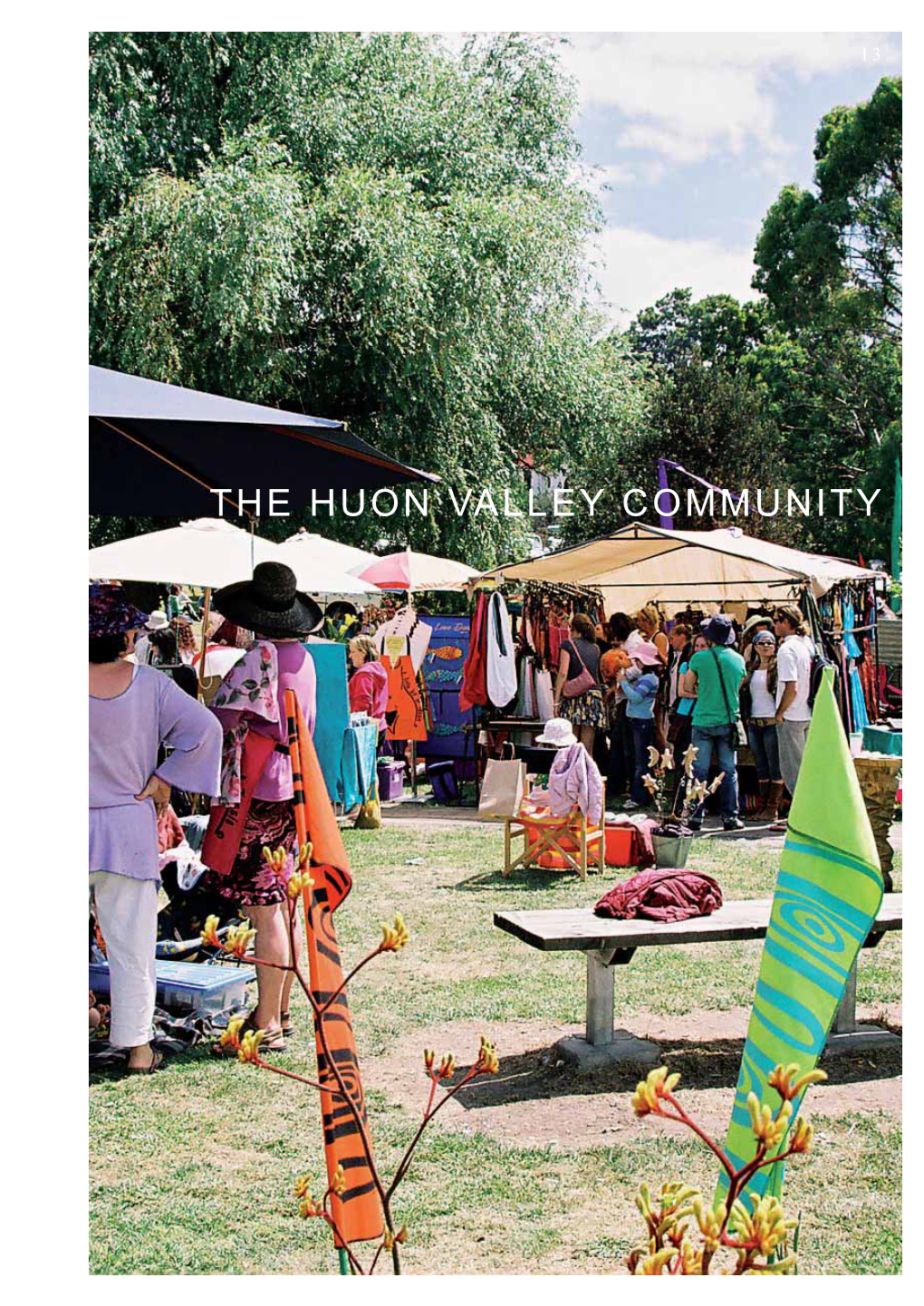 The Huon Valley Community 14 the Huon Valley Community