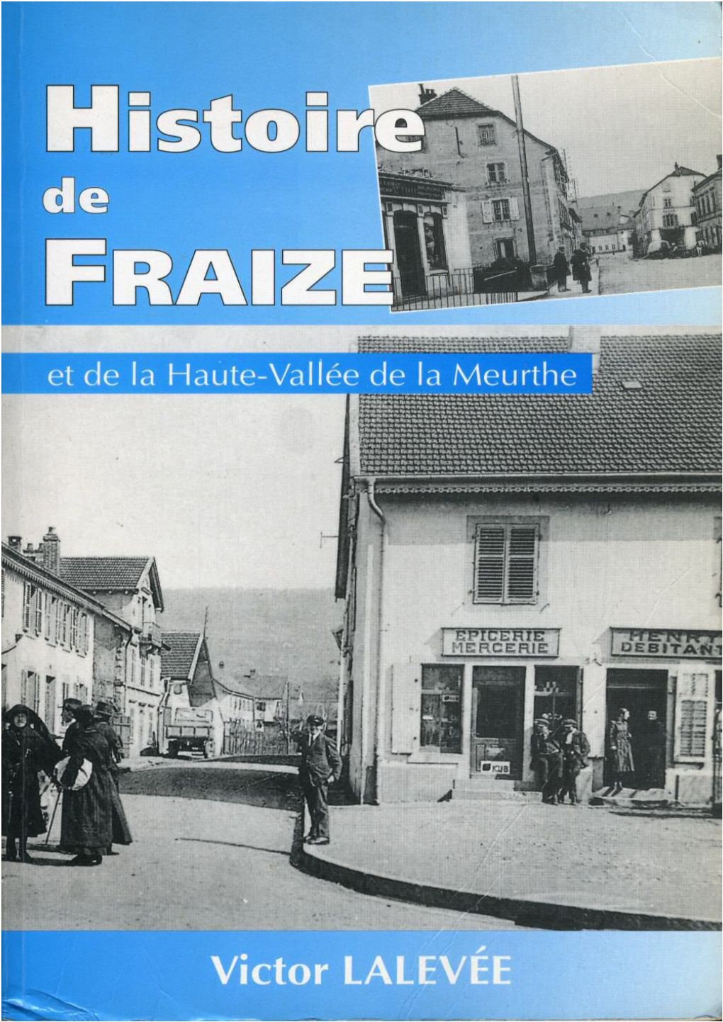 HISTOIRE DE FRAIZE Et De La Haute-Vallée De La Meurthe