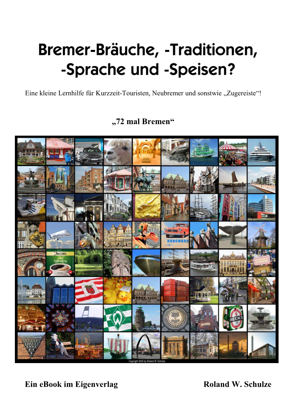 „72 Mal Bremen“ Ein Ebook Im Eigenverlag Roland W. Schulze