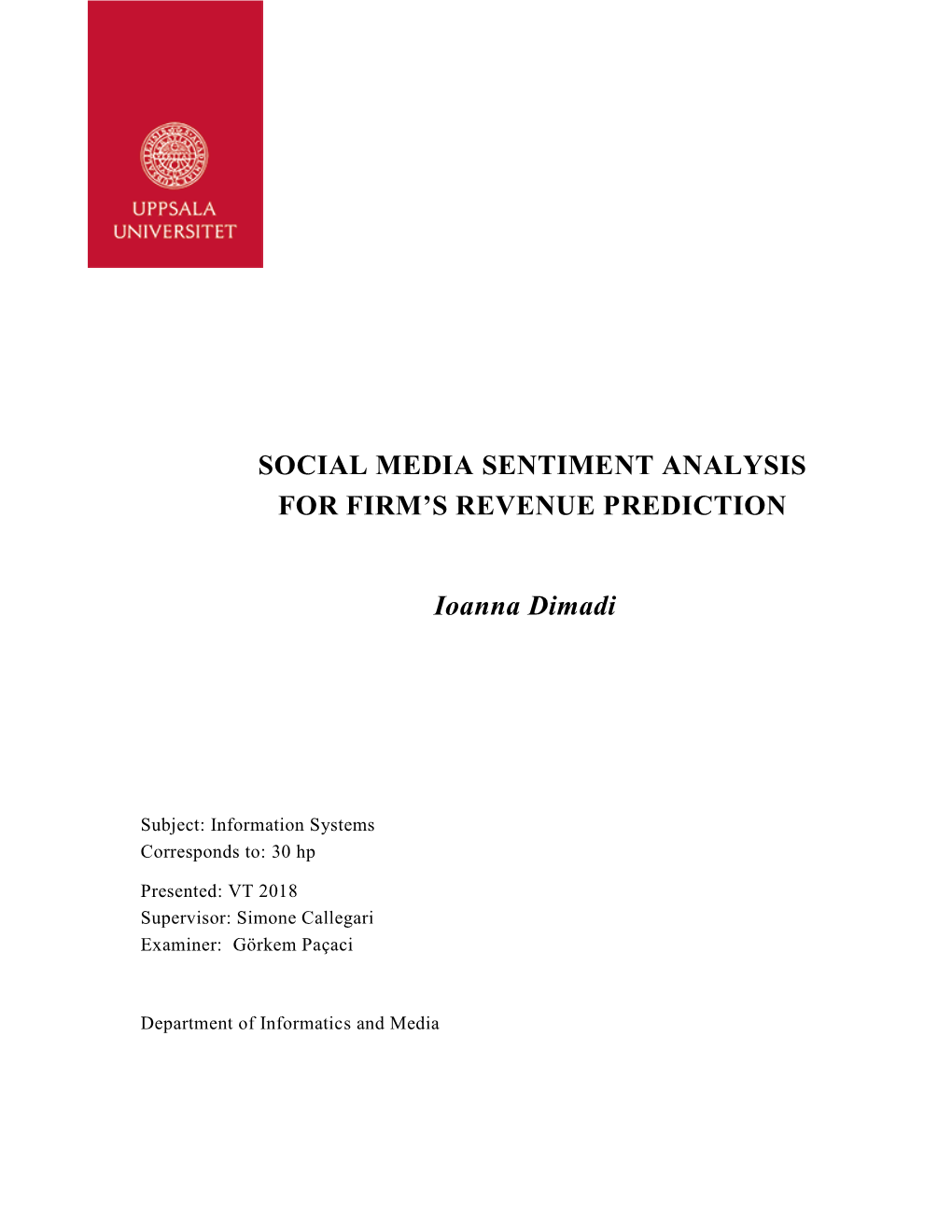 SOCIAL MEDIA SENTIMENT ANALYSIS for FIRM's REVENUE PREDICTION Ioanna Dimadi