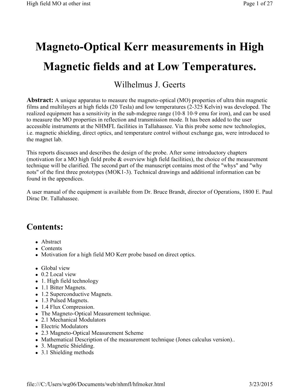 Magneto-Optical Kerr Measurements in High Magnetic Fields and at Low Temperatures. Wilhelmus J