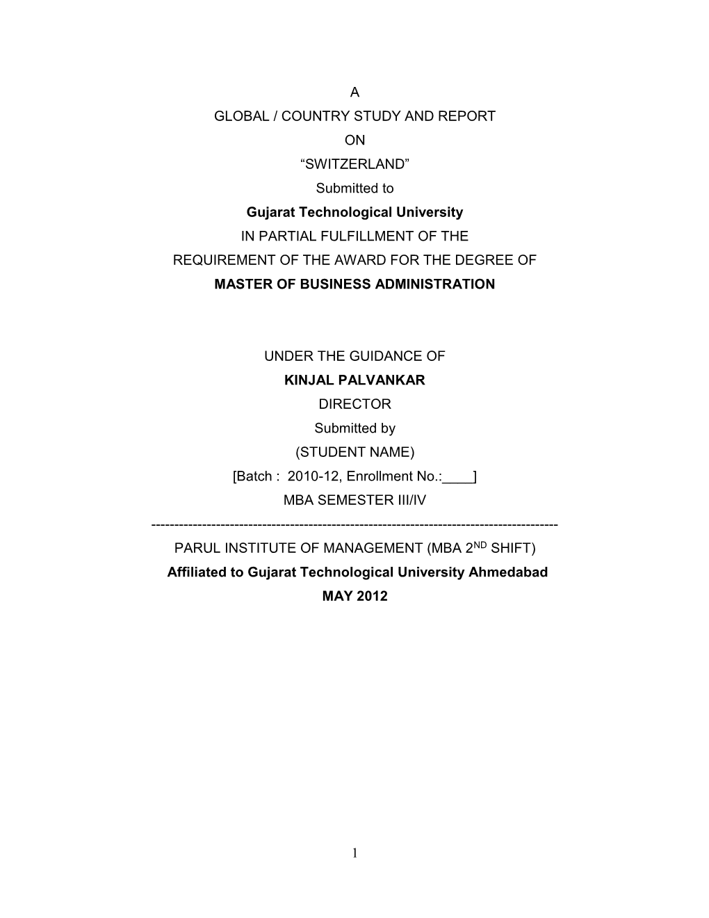 SWITZERLAND” Submitted to Gujarat Technological University in PARTIAL FULFILLMENT of the REQUIREMENT of the AWARD for the DEGREE of MASTER of BUSINESS ADMINISTRATION