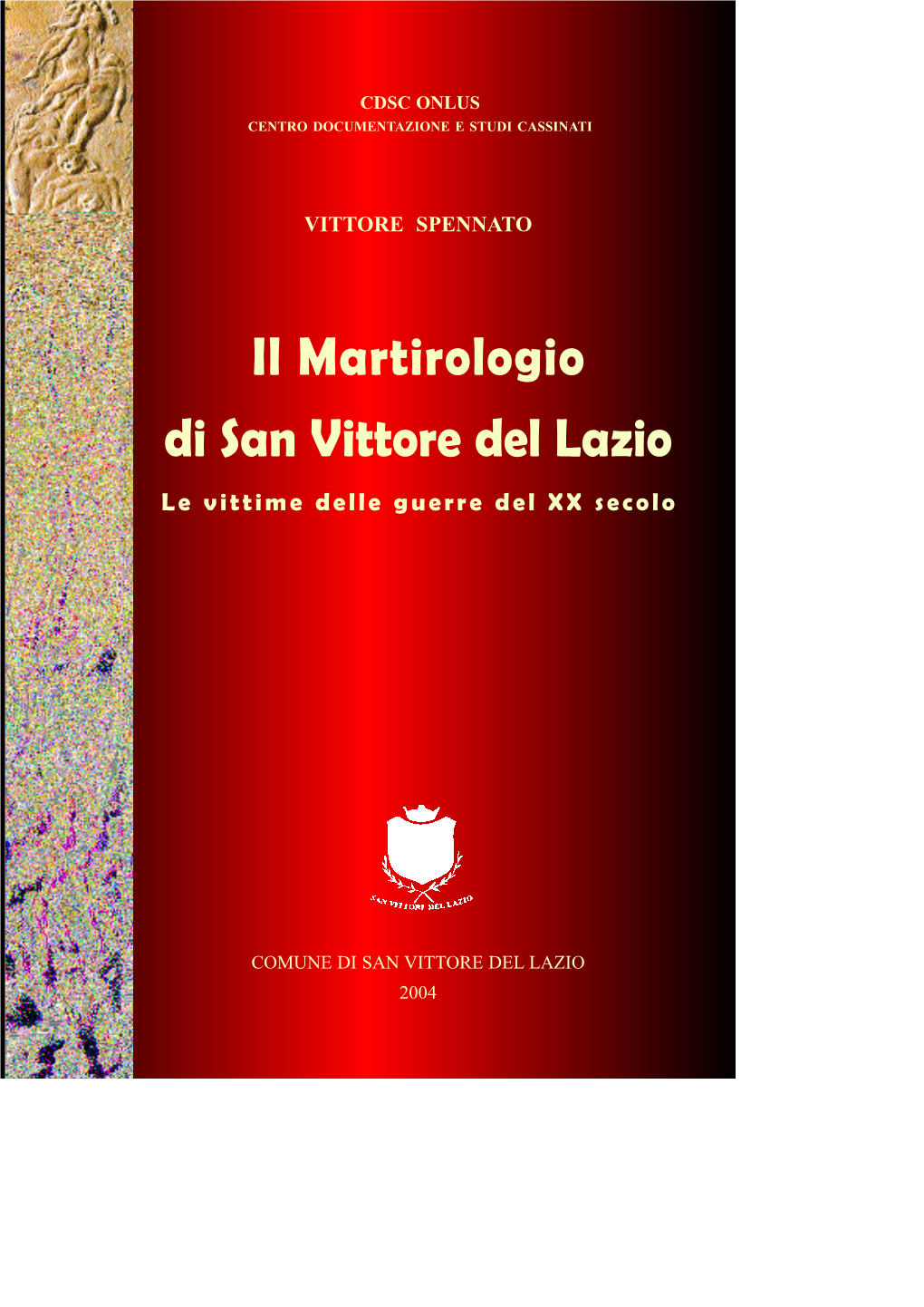 Il Martirologio Di San Vittore Del Lazio Le Vittime Delle Guerre Del XX Secolo