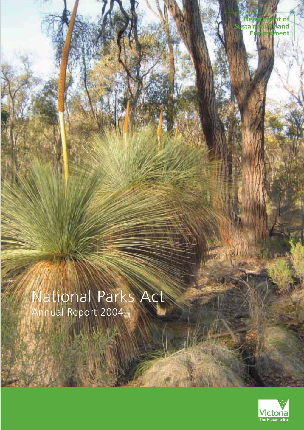 National Parks Act Annual Report 2004 Published by the Victorian Government Department of Sustainability and Environment October 2004