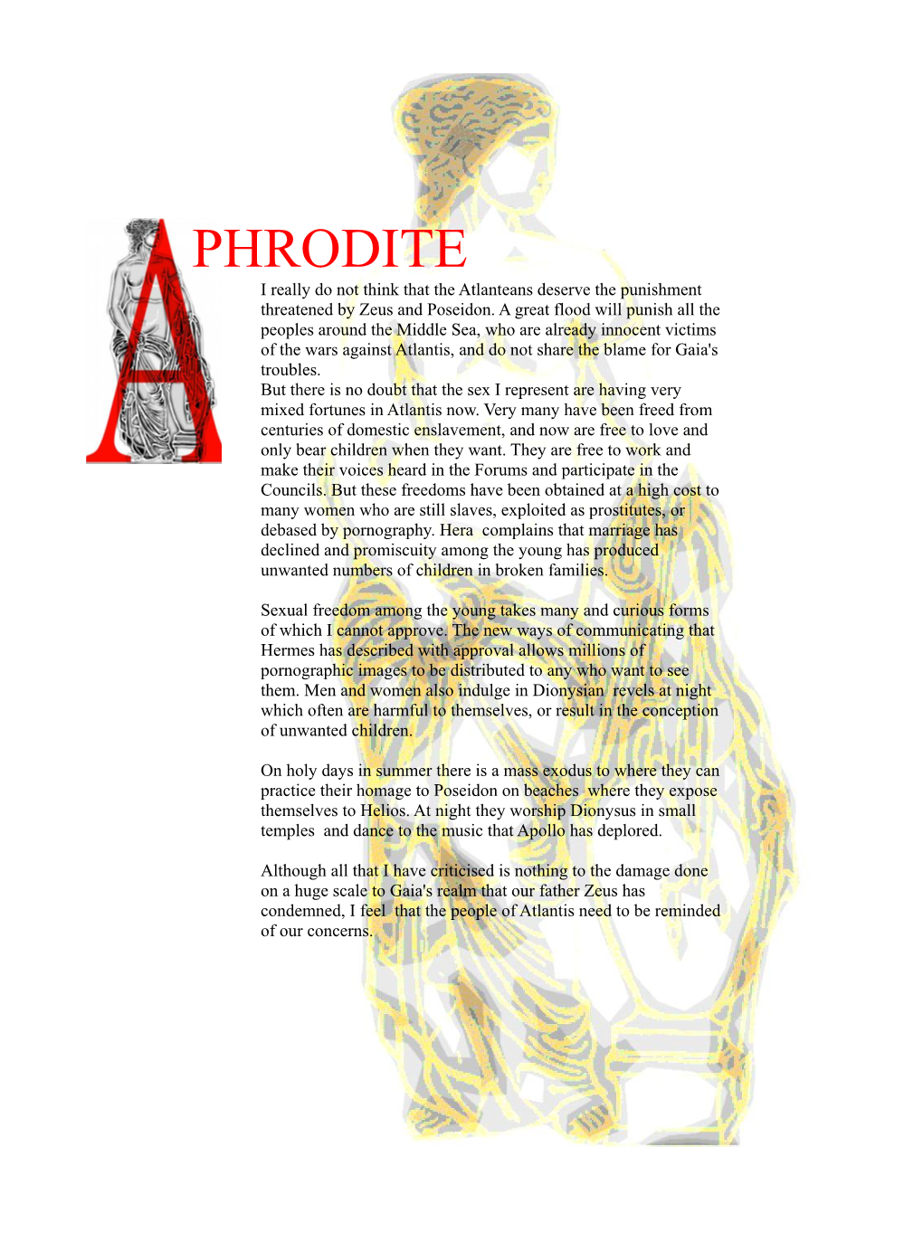 PHRODITE I Really Do Not Think That the Atlanteans Deserve the Punishment Threatened by Zeus and Poseidon