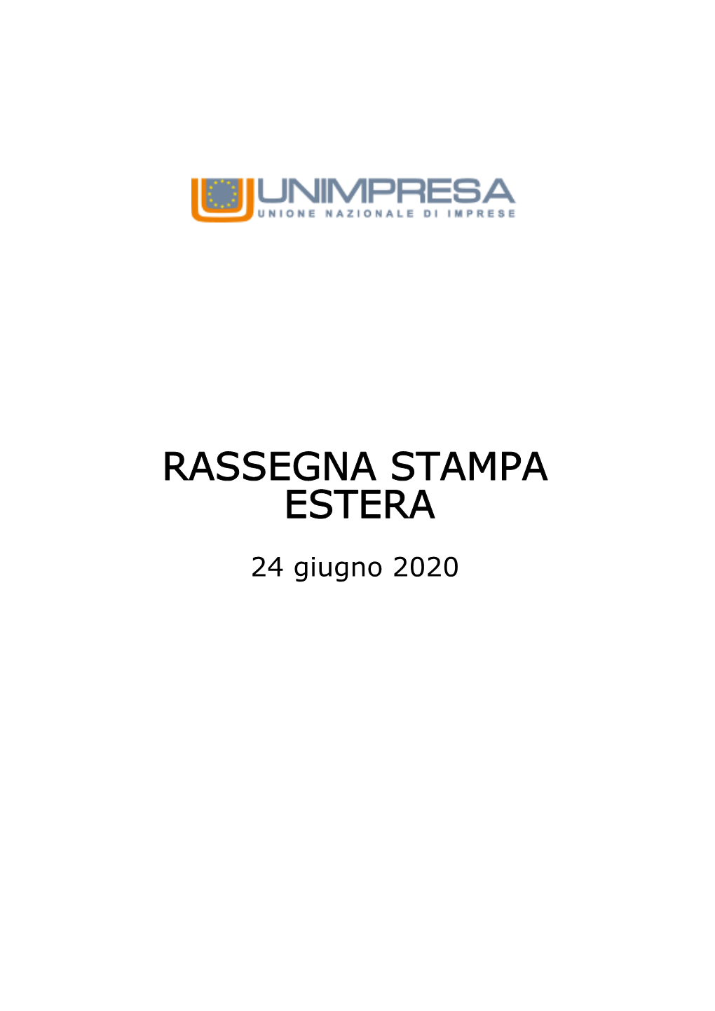 RASSEGNA STAMPA ESTERA 24 Giugno 2020 INDICE