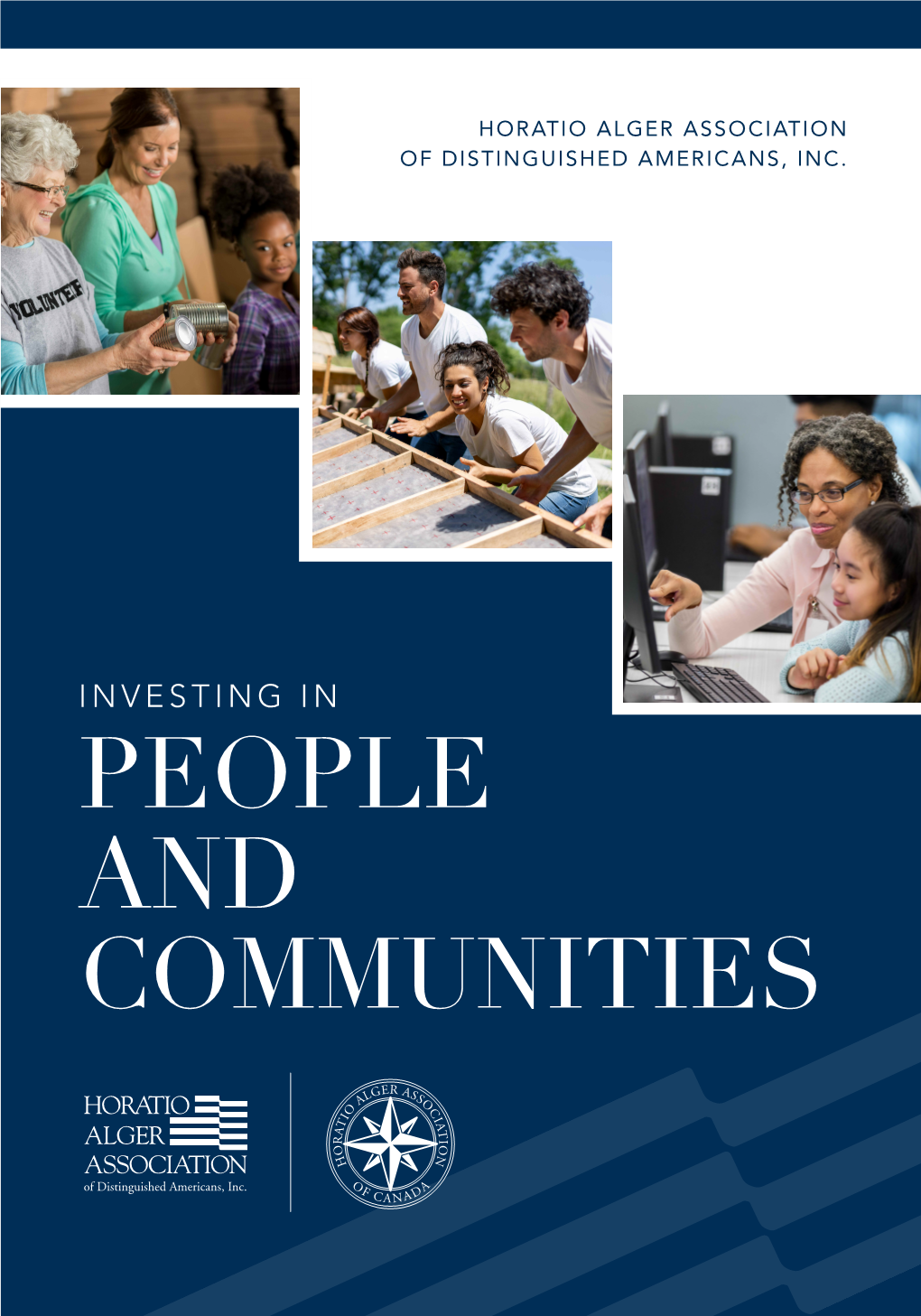 Investing in People and Communities 3 Horatio Alger Association of Distinguished Americans, Inc