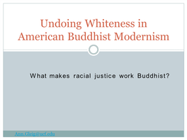 Undoing Whiteness in American Buddhist Modernism
