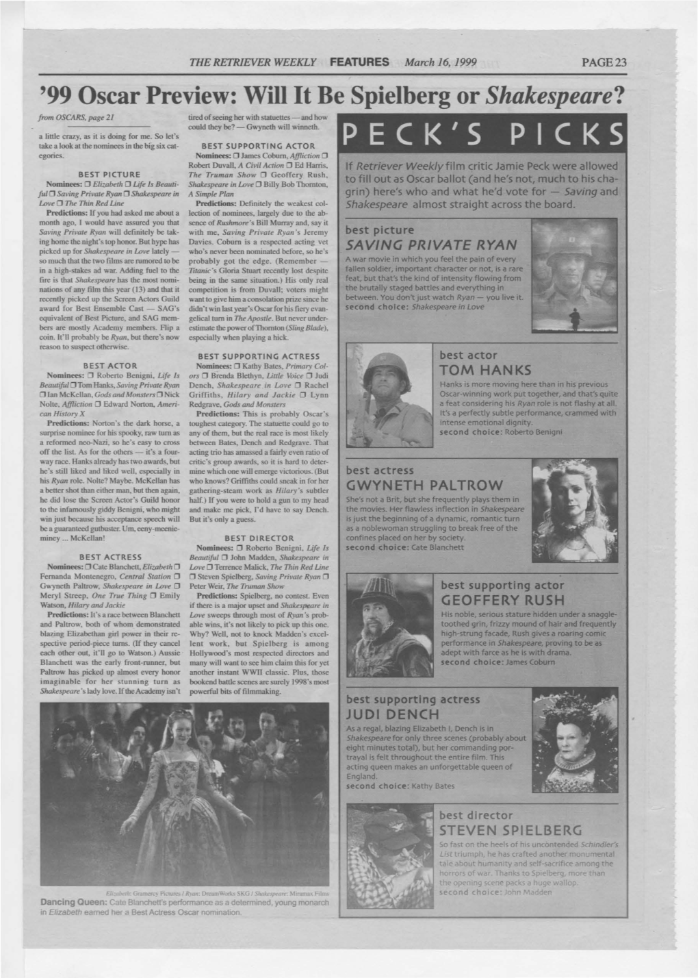 '99 Oscar Preview: Will It Be Spielberg Or Shakespeare? from OSCARS, Page 21 Tired of Seeing Her with Statuettes - and How Could They Be?- Gwyneth Will Winneth