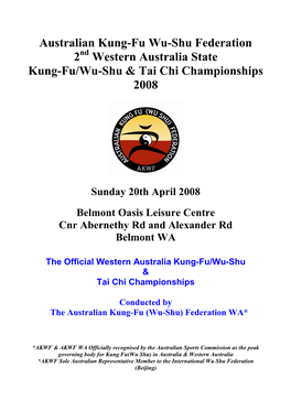 Australian Kung-Fu Wu-Shu Federation 2 Western Australia State Kung-Fu/Wu-Shu & Tai Chi Championships 2008