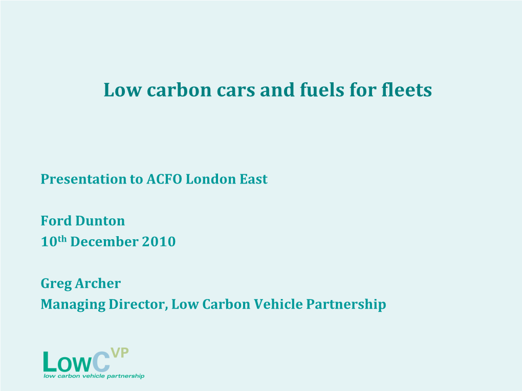 Low Carbon Cars and Fuels for Fleets