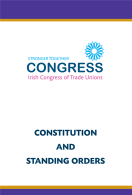 Constitution and Standing Orders Constitution of the Irish Congress of Trade Unions Introduction