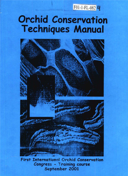 FO L-1-FL-082 First International Orchid Conservation Congress Training Course September 2001 Chín Conseruation Techniques M Anual