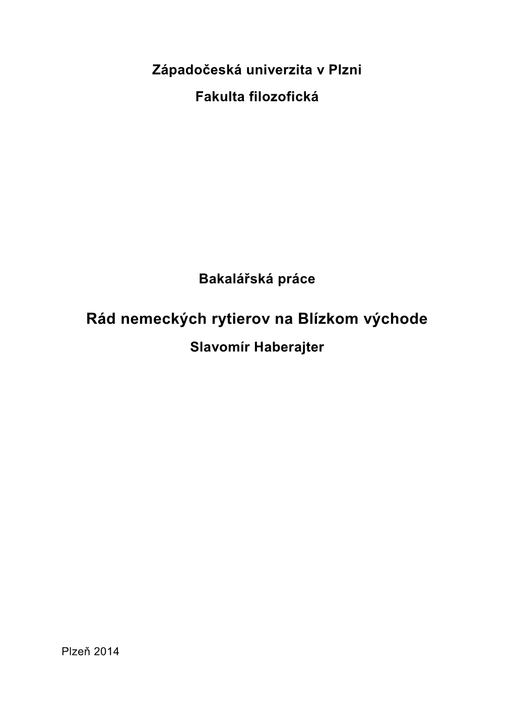 Rád Nemeckých Rytierov Na Blízkom Východe Slavomír Haberajter