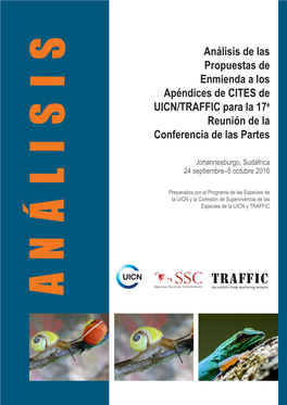 Análisis De Las Propuestas De Enmienda a Los Apéndices De CITES De UICN/TRAFFIC Para La 17E Reunión De La Conferencia De Las Partes