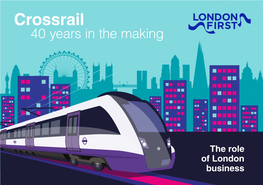 Crossrail 40 Years in the Making