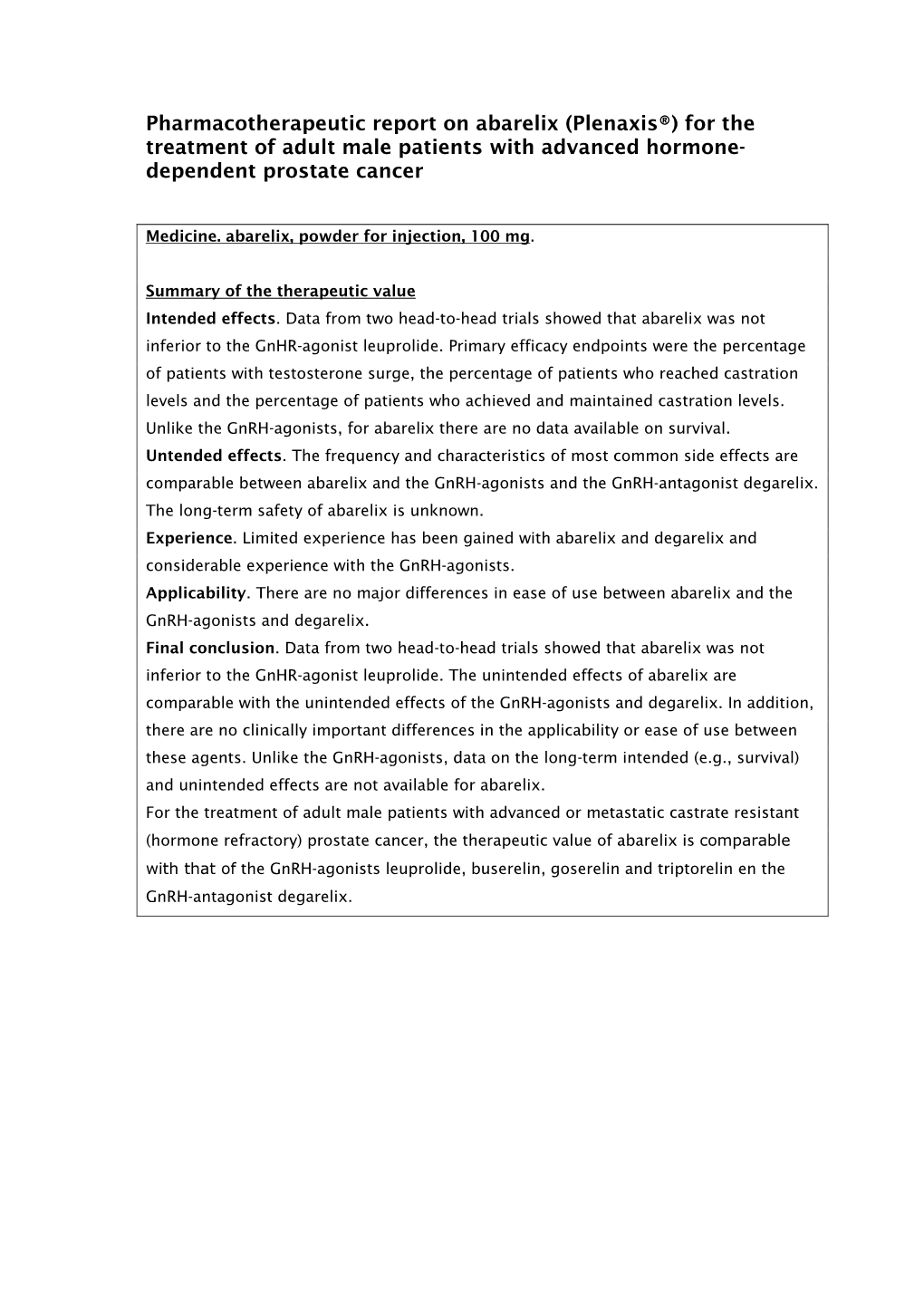 Pharmacotherapeutic Report on Abarelix (Plenaxis®) for the Treatment of Adult Male Patients with Advanced Hormone- Dependent Prostate Cancer