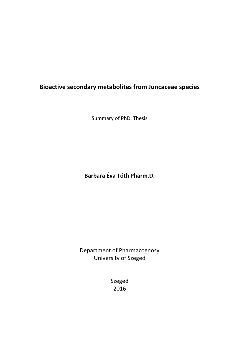 Bioactive Secondary Metabolites from Juncaceae Species