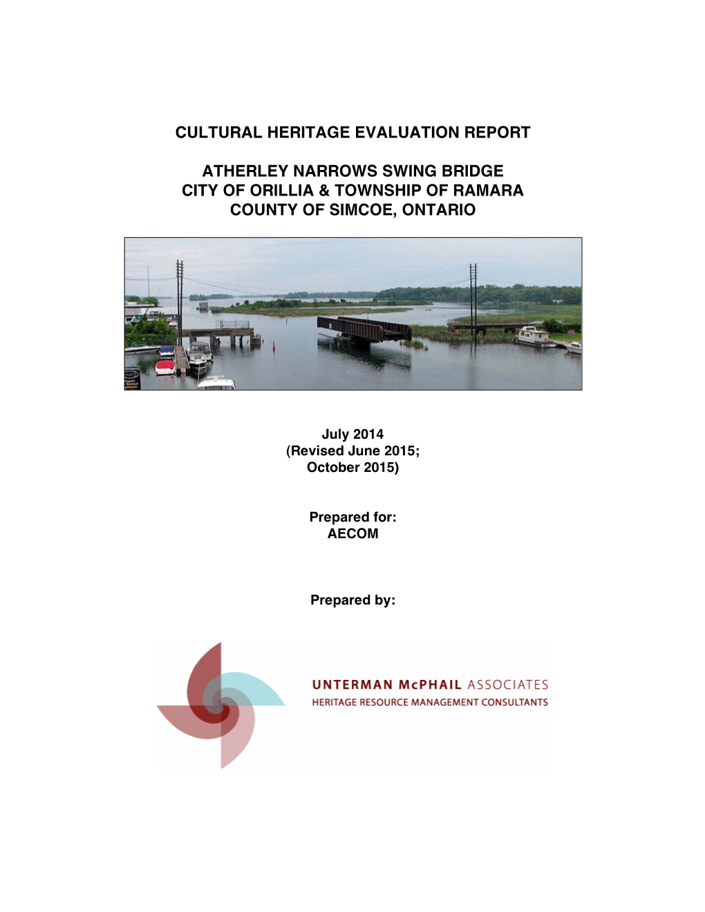 Cultural Heritage Evaluation Report Atherley Narrows Swing Bridge City