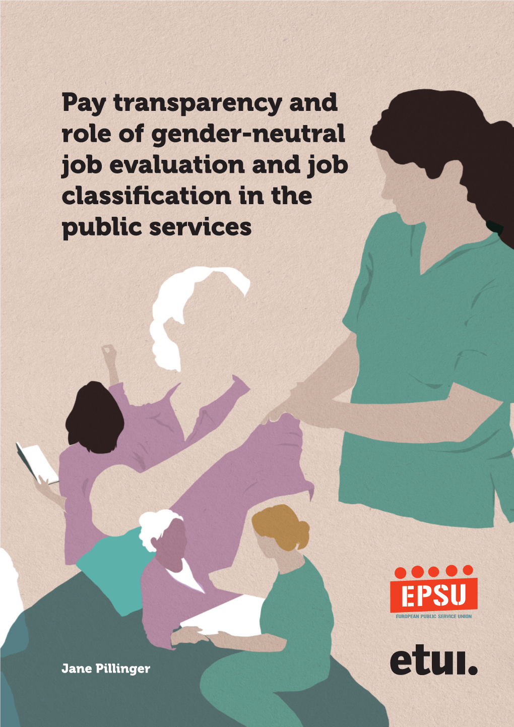 Pay Transparency and Role of Gender-Neutral Job Evaluation and Job Classification in the Public Services