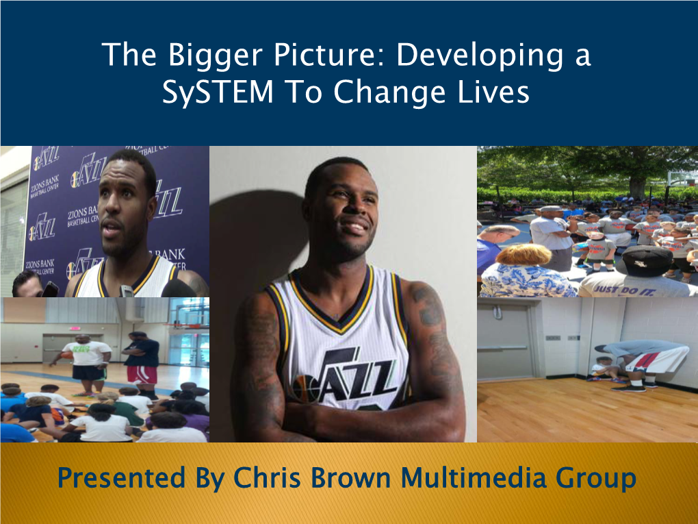 The Bigger Picture: Developing a System to Change Lives