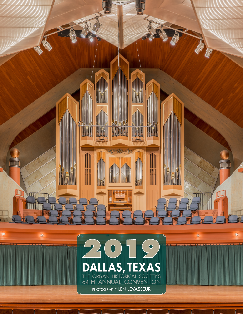 Dallas, Texas the Organ Historical Society’S 64Th Annual Convention Photography Len Levasseur Organ Historical Society Dallas • Texas • July 14–18