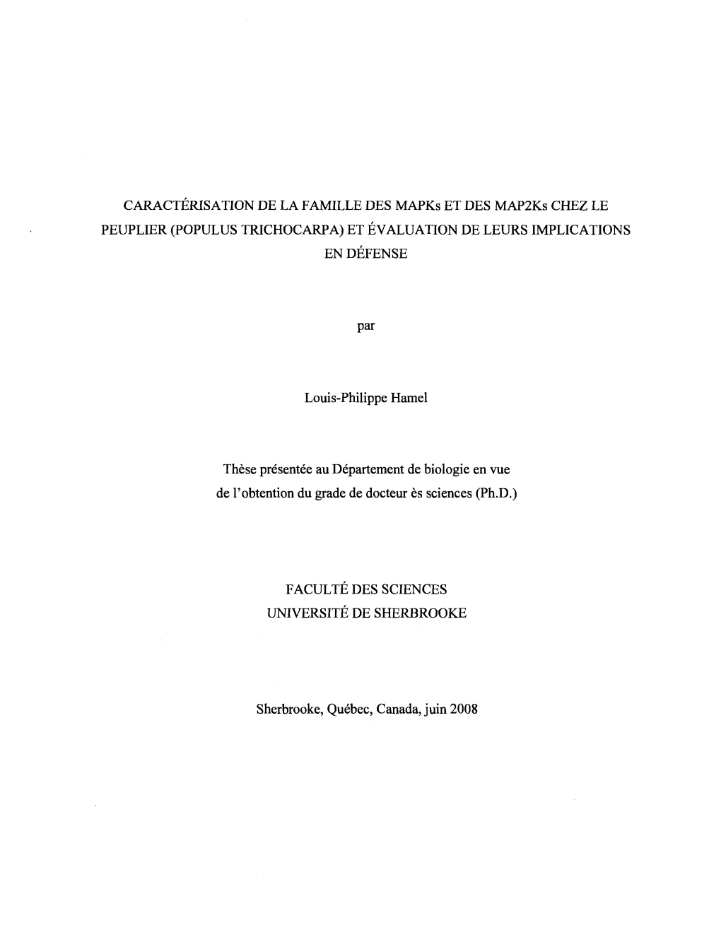 CARACTERISATION DE LA FAMILLE DES Mapks ET DES Map2ks CHEZ LE PEUPLIER (POPULUS TRICHOCARPA) ET EVALUATION DE LEURS IMPLICATIONS EN DEFENSE