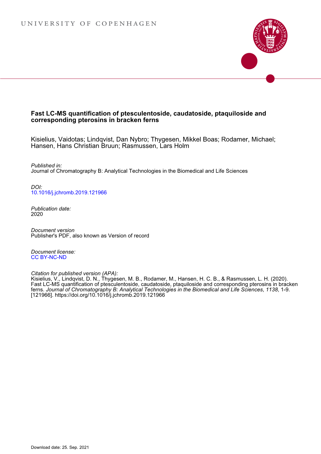 Fast LC-MS Quantification of Ptesculentoside, Caudatoside, Ptaquiloside and Corresponding Pterosins in Bracken Ferns